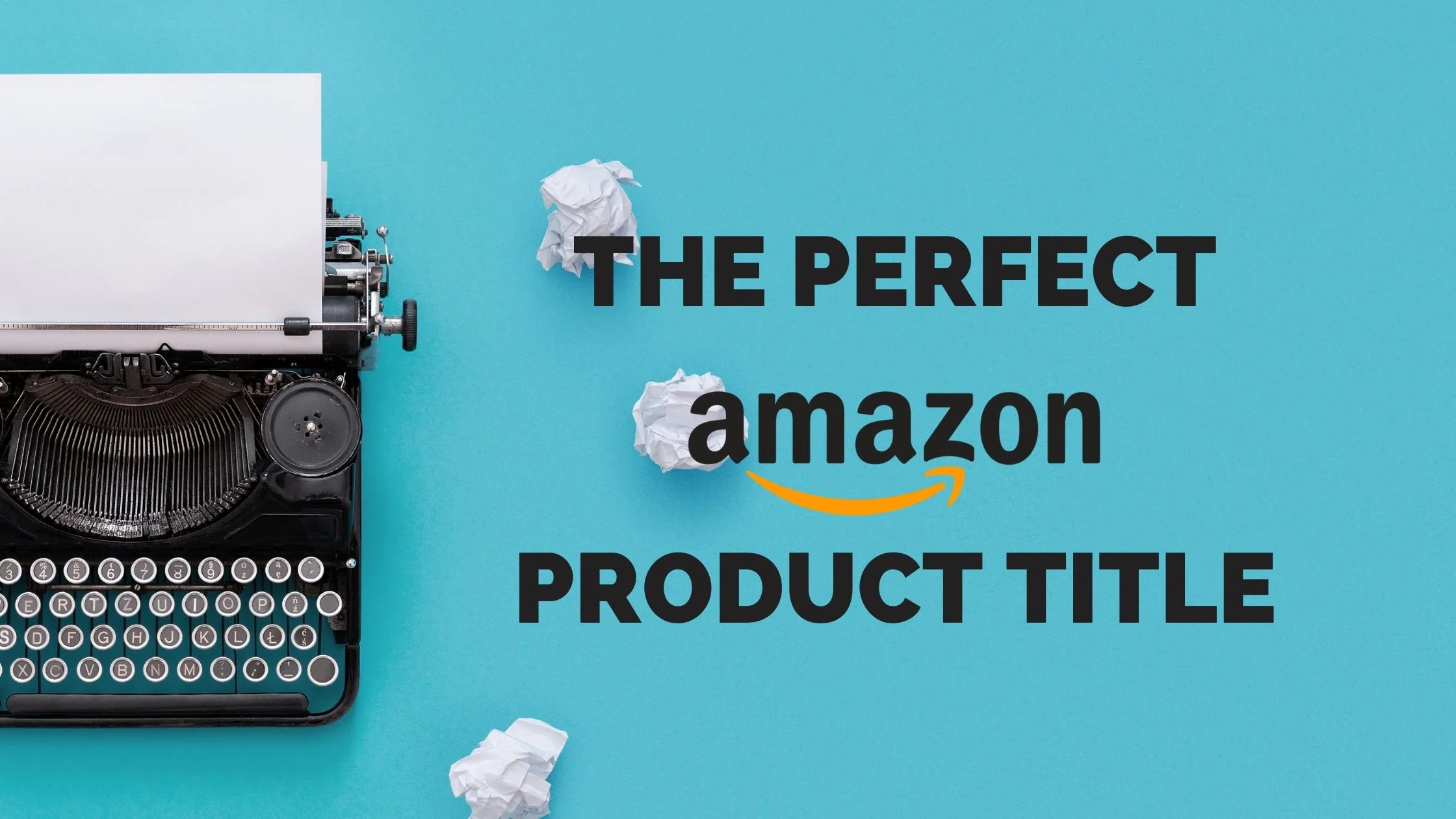 How to Optimize Product Titles on Amazon?